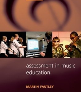 ASSESSMENT IN MUSIC EDUCATION