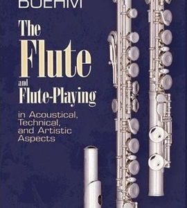 BOEHM - THE FLUTE & FLUTE PLAYING