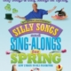 SILLY SONGS FOR SPRING