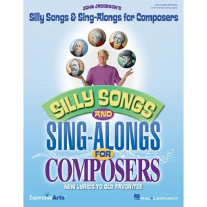 SILLY SONGS & SING ALONGS COMPOSERS TEACHER ED
