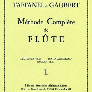 TAFFANEL/GAUBERT -  COMPLETE METHOD FOR FLUTE VOL 1