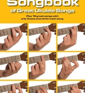 3 CHORD SONGBOOK OF GREAT UKULELE SONGS