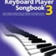 COMPLETE KEYBOARD PLAYER SONGBOOK 3 NEW EDITION