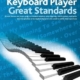 COMPLETE KEYBOARD PLAYER GREAT STANDARDS