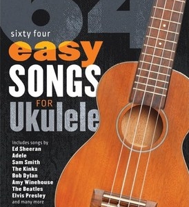 64 EASY SONGS FOR UKULELE