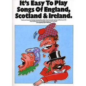ITS EASY TO PLAY SONGS OF ENGLAND SCOTLAND IRELAND