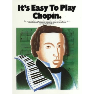 ITS EASY TO PLAY CHOPIN