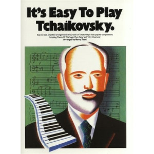 ITS EASY TO PLAY TCHAIKOVSKY