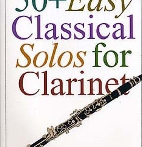 50+ EASY CLASSICAL SOLOS FOR CLARINET