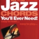 ALL THE JAZZ CHORDS YOULL EVER NEED