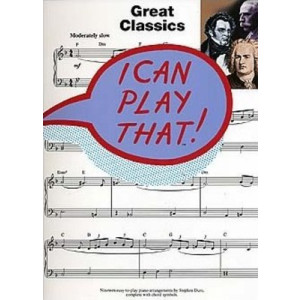 I CAN PLAY THAT GREAT CLASSICS