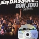 PLAY BASS WITH BON JOVI BK/CD