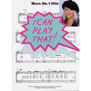 I CAN PLAY THAT MORE NO 1 HITS