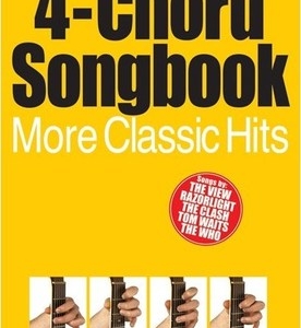 4 CHORD SONGBOOK MORE CLASSIC HITS