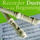 RECORDER DUETS FROM THE BEGINNING PUPILS BOOK 1