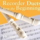 RECORDER DUETS FROM THE BEGINNING PUPILS BOOK 2