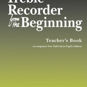TREBLE RECORDER FROM THE BEGINNING TEACHERS BOOK