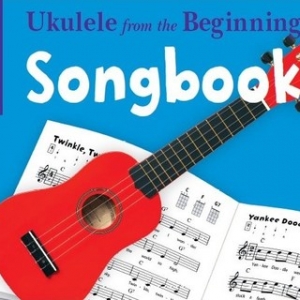 UKULELE FROM THE BEGINNING SONGBOOK BUMPER PACK