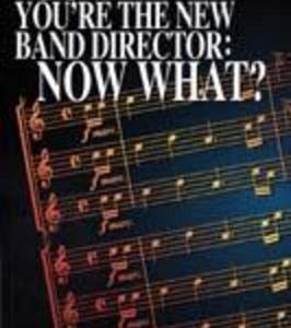 SO YOURE THE NEW BAND DIRECTOR NOW WHAT