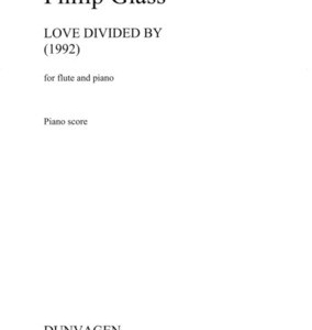 GLASS - LOVE DIVIDED BY FLUTE/PIANO