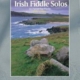 IRISH FIDDLE SOLOS VIOLIN BK/CD