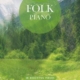 RELAX WITH FOLK PIANO