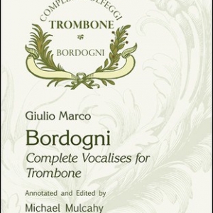 BORDOGNI - COMPLETE VOCALISES TROMBONE ED MULCAHY