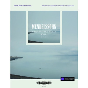 MENDELSSOHN - SONGS WITHOUT WORDS NO 1 MORE THAN THE SCORE