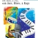 IN RECITAL WITH JAZZ BLUES AND RAGS BK 2 BK/CD