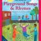 BOOK OF PLAYGROUND SONGS AND RHYMES