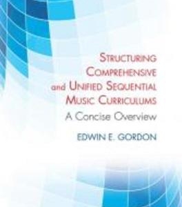 STRUCTURING COMPREHENSIVE UNIFIED SEQUENTIAL MUSIC CURRICULU