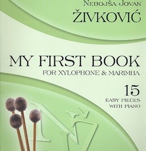 MY FIRST BOOK FOR XYLOPHONE AND MARIMBA