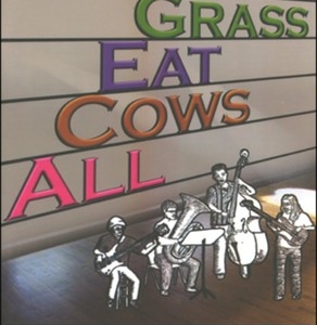 ALL COWS EAT GRASS
