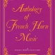ANTHOLOGY OF FRENCH HORN MUSIC