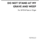 DO NOT STAND AT MY GRAVE AND WEEP SATB