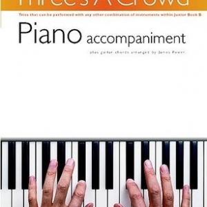 THREES A CROWD JUNIOR BK B PIANO ACCOMP REVISED