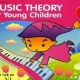 MUSIC THEORY FOR YOUNG CHILDREN LEVEL 1 2ND EDITION