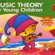 MUSIC THEORY FOR YOUNG CHILDREN LEVEL 2 2ND EDITION
