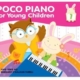 POCO PIANO FOR YOUNG CHILDREN LEVEL 1