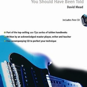 100 GUITAR TIPS YOU SHOULD HAVE BEEN TOLD BK/CD