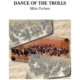 DANCE OF THE TROLLS SO4.5 SC/PTS