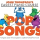 EASIEST PIANO COURSE POP SONGS