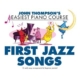 EASIEST PIANO COURSE FIRST JAZZ SONGS