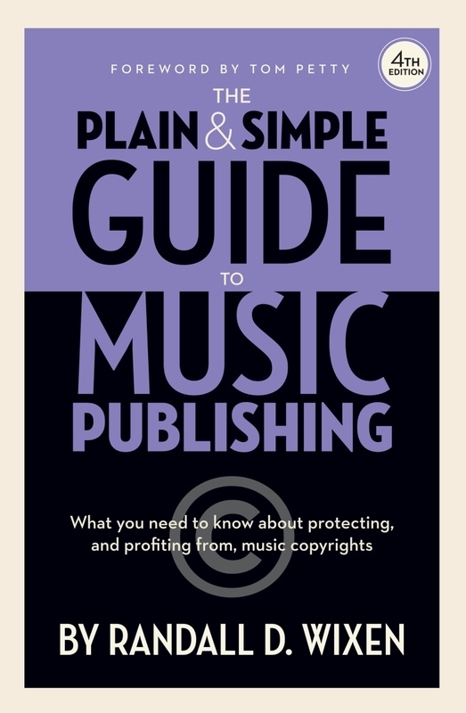 THE PLAIN & SIMPLE GUIDE TO MUSIC PUBLISHING 4TH EDITION